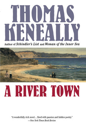 A River Town by Thomas Keneally