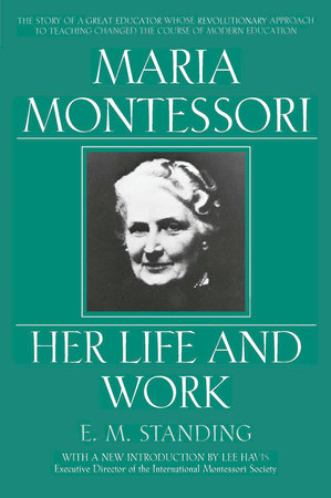 Maria Montessori by E. M. Standing