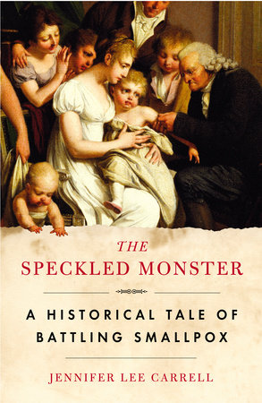 The Speckled Monster by Jennifer Lee Carrell