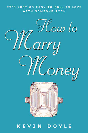 How to Marry Money by Kevin Doyle