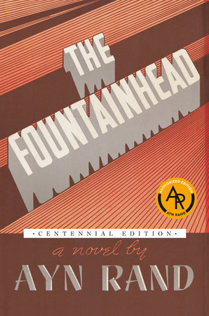 The Fountainhead (Centennial Edition HC) by Ayn Rand