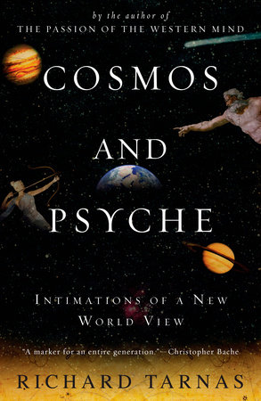 Cosmos and Psyche by Richard Tarnas
