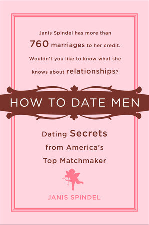How to Date Men by Janis Spindel