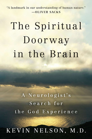 The Spiritual Doorway in the Brain by Kevin Nelson