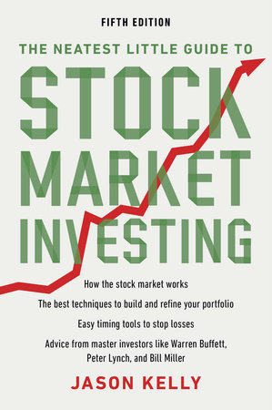 The Neatest Little Guide to Stock Market Investing by Jason Kelly