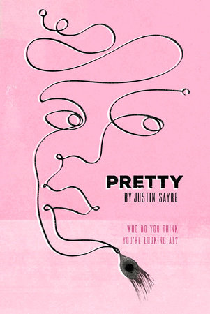 Pretty by Justin Sayre