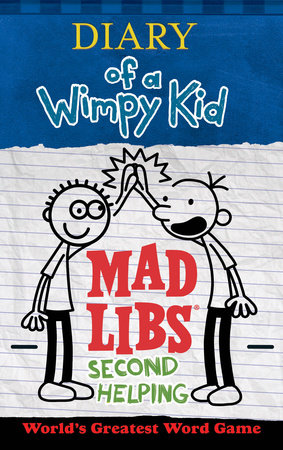 Diary of a Wimpy Kid Mad Libs: Second Helping by Patrick Kinney and Mad Libs