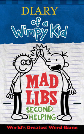 Diary of a Wimpy Kid Mad Libs: Second Helping by Patrick Kinney
