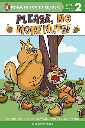 Please, No More Nuts! by Jonathan Fenske