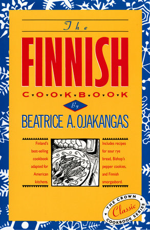 The Finnish Cookbook by Beatrice Ojakangas