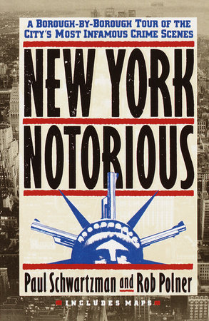 New York Notorious by Paul Schwartzman