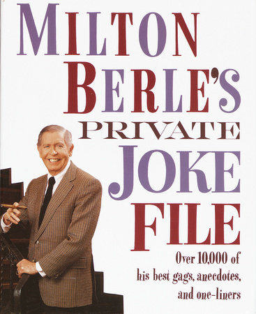 Milton Berle's Private Joke File by Milton Berle
