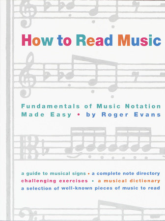 How to Read Music by Roger Evans