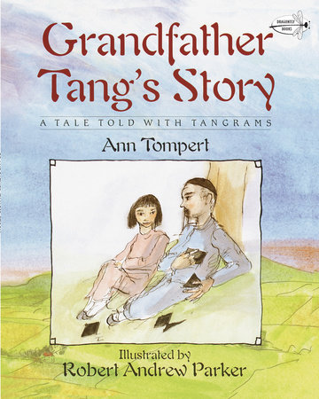 Grandfather Tang's Story by Ann Tompert