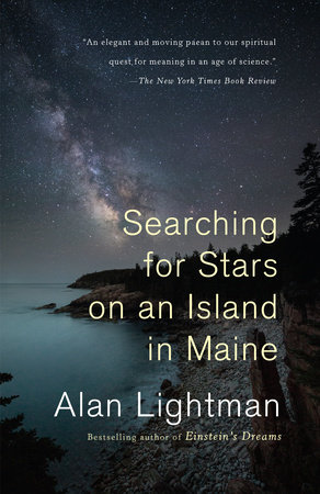 Searching for Stars on an Island in Maine by Alan Lightman