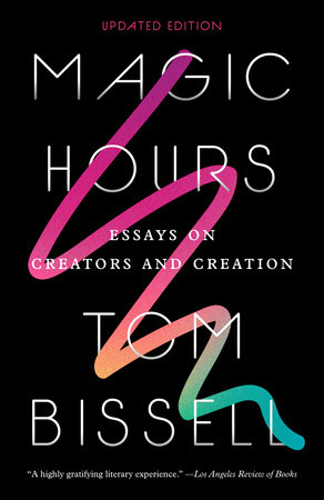 Magic Hours by Tom Bissell