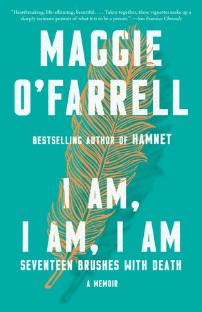 I Am, I Am, I Am by Maggie O'Farrell