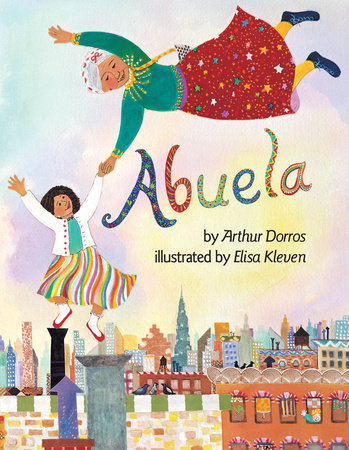 Abuela By Arthur Dorros Penguinrandomhouse Com Books