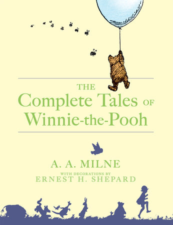 The Complete Tales and Poems of Winnie-the-Pooh by A. A. Milne