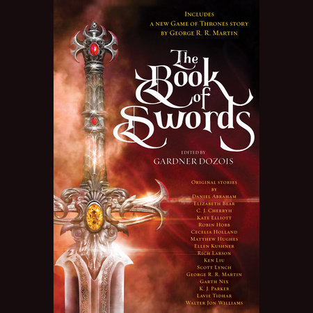 The Book of Swords by George R. R. Martin, Robin Hobb, Scott Lynch and Garth Nix