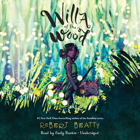 Willa of the Wood by Robert Beatty