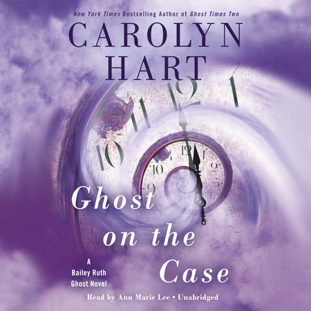 Ghost on the Case by Carolyn Hart
