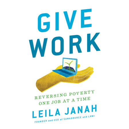 Give Work by Leila Janah