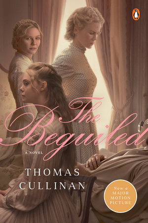The Beguiled (Movie Tie-In) by Thomas Cullinan