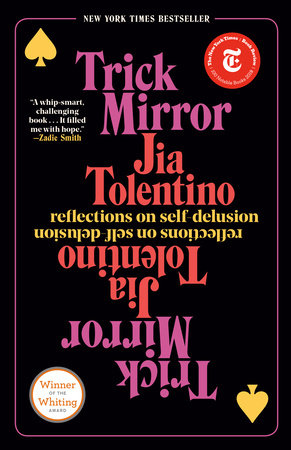 Trick Mirror By Jia Tolentino Penguinrandomhouse Com Books