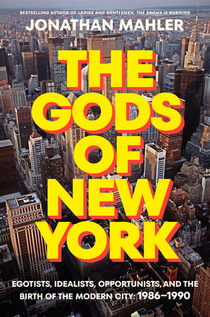 The Gods of New York by Jonathan Mahler