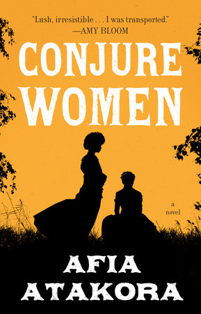 Conjure Women by Afia Atakora