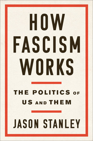 How Fascism Works by Jason Stanley