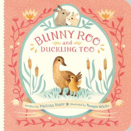 Bunny Roo and Duckling Too by Melissa Marr