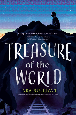 Treasure of the World by Tara Sullivan: 9780525516989 |  PenguinRandomHouse.com: Books
