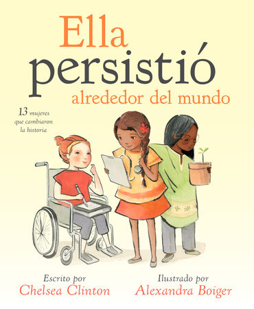 Ella persistió alrededor del mundo by Chelsea Clinton