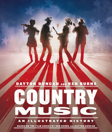 Country Music by Dayton Duncan and Ken Burns