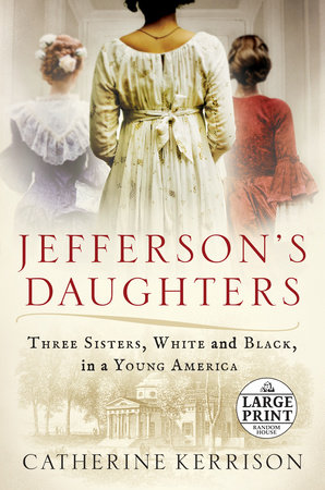 Jefferson's Daughters by Catherine Kerrison