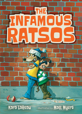The Infamous Ratsos by Kara LaReau