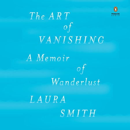 The Art of Vanishing by Laura Smith
