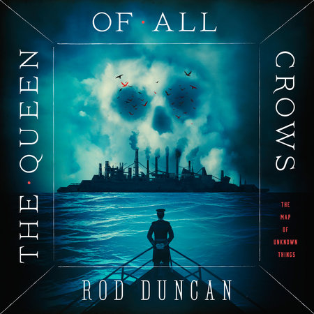The Queen of All Crows by Rod Duncan
