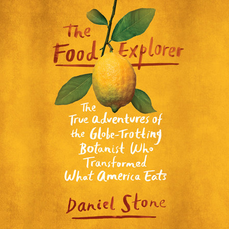 The Food Explorer by Daniel Stone