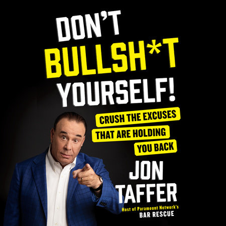 Don't Bullsh*t Yourself! by Jon Taffer: 9780735217010 |  : Books