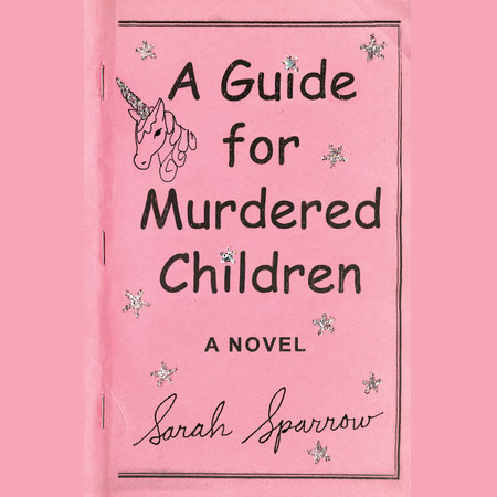 A Guide for Murdered Children by Sarah Sparrow
