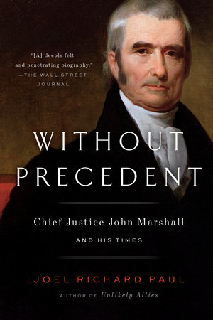 Without Precedent by Joel Richard Paul: 9780525533283 ...