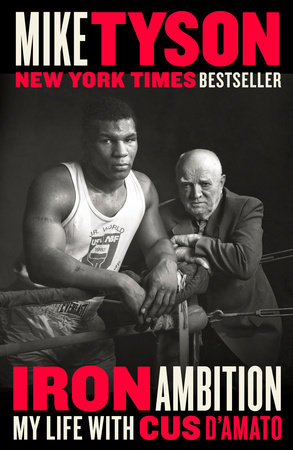 Iron Ambition by Mike Tyson and Larry Sloman