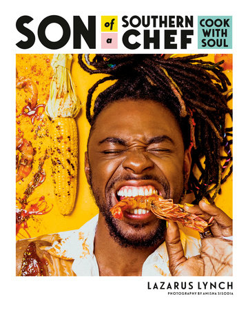 Son of a Southern Chef by Lazarus Lynch