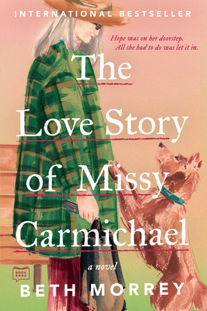 The Love Story of Missy Carmichael by Beth Morrey