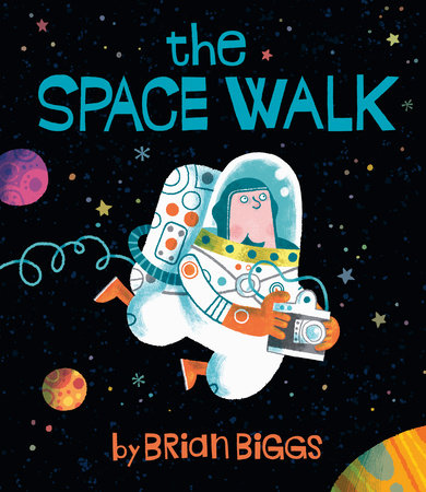 The Space Walk by Brian Biggs