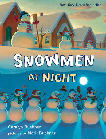 Snowmen at Night by Caralyn Buehner