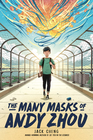 The Many Masks of Andy Zhou by Jack Cheng